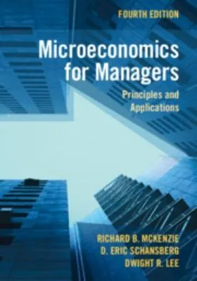 Microeconomics for Managers : Principles and Applications