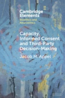 Capacity, Informed Consent and Third-Party Decision-Making