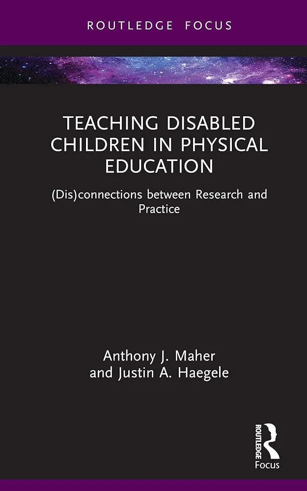 Teaching Disabled Children in Physical Education : (Dis)connections between Research and Practice