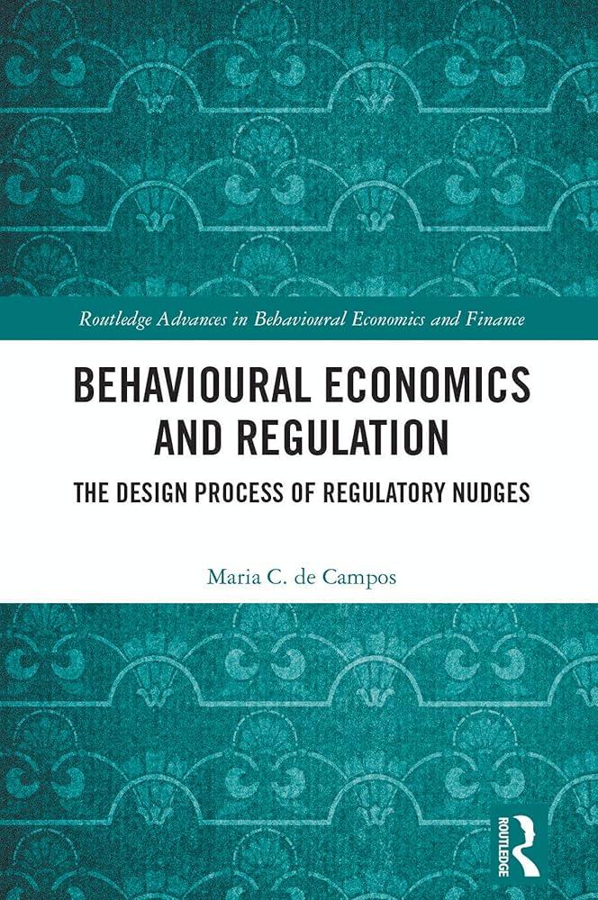 Behavioural Economics and Regulation : The Design Process of Regulatory Nudges