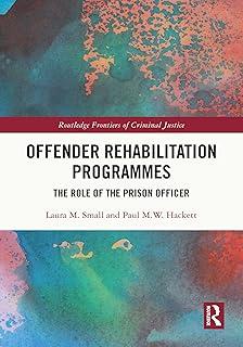 Offender Rehabilitation Programmes : The Role of the Prison Officer