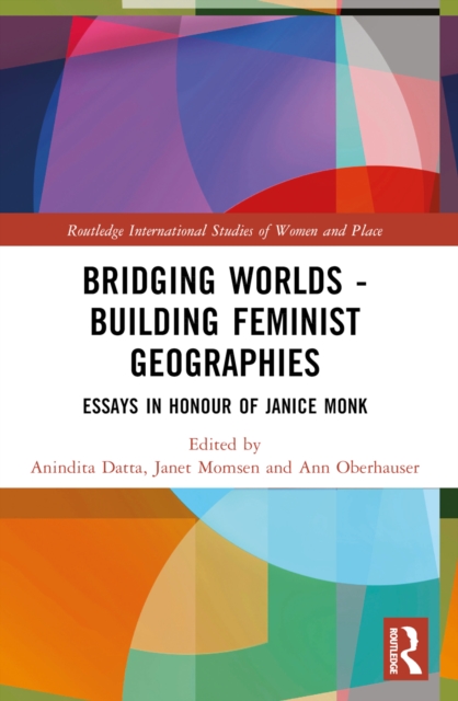 Bridging Worlds - Building Feminist Geographies
