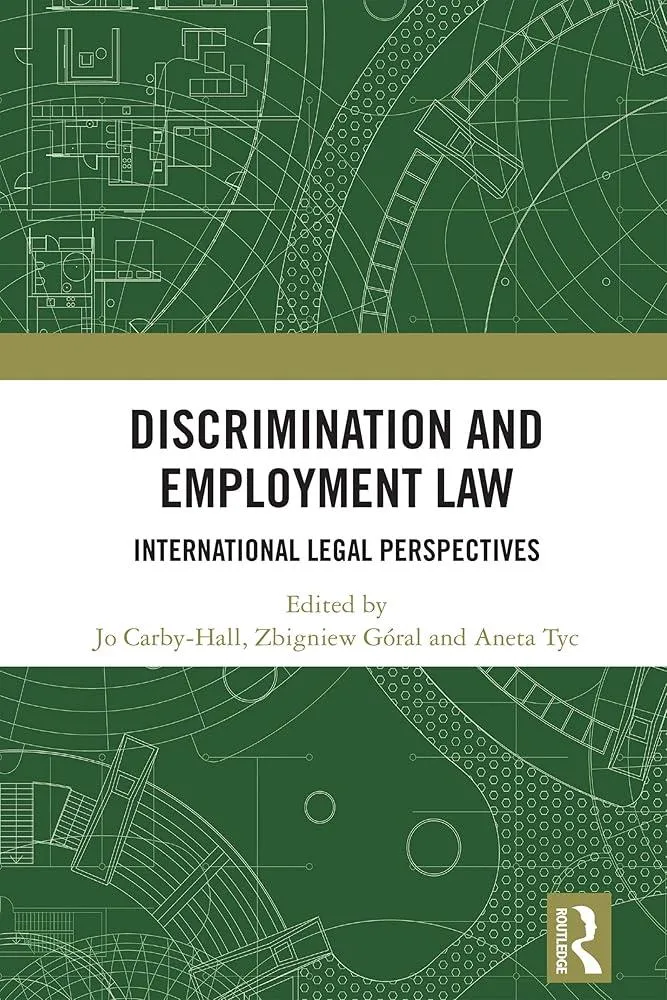 Discrimination and Employment Law : International Legal Perspectives