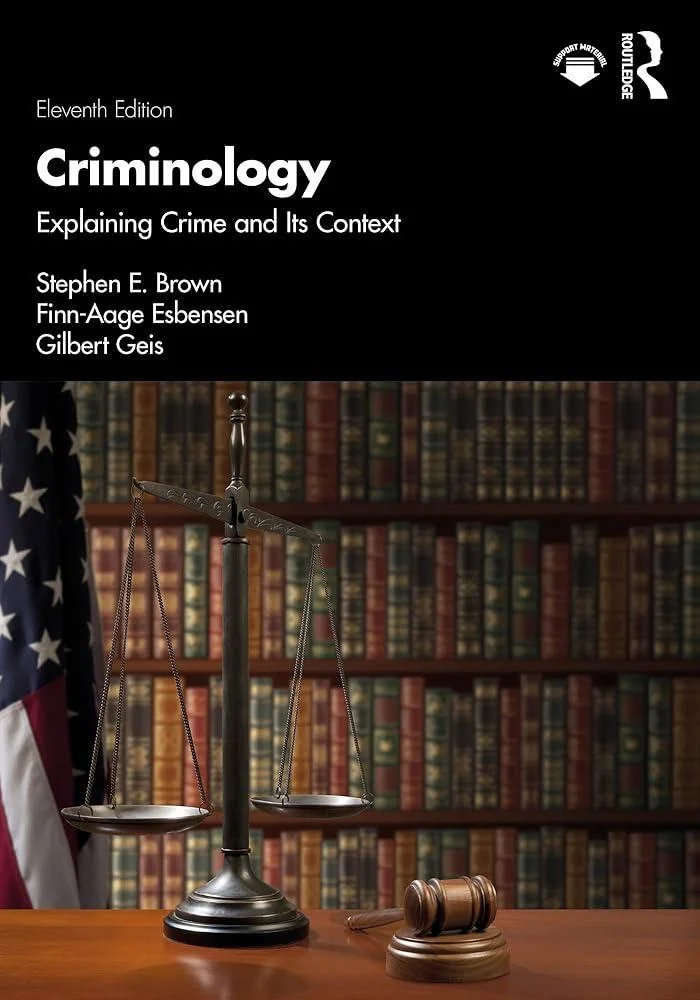 Criminology : Explaining Crime and Its Context