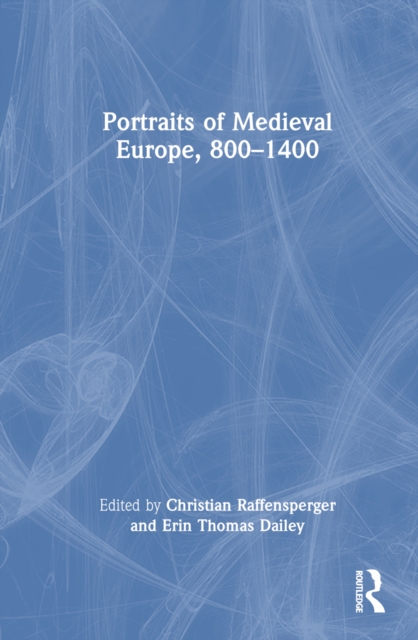 Portraits of Medieval Europe, 800-1400