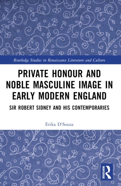 Private Honour and Noble Masculine Image in Early Modern England