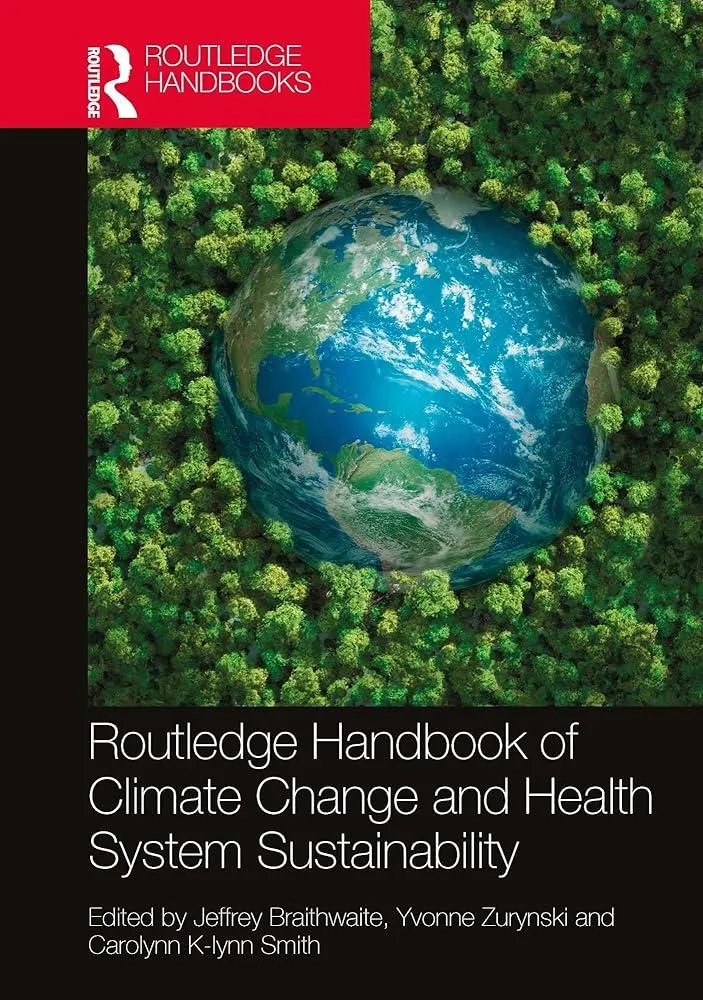 Routledge Handbook of Climate Change and Health System Sustainability