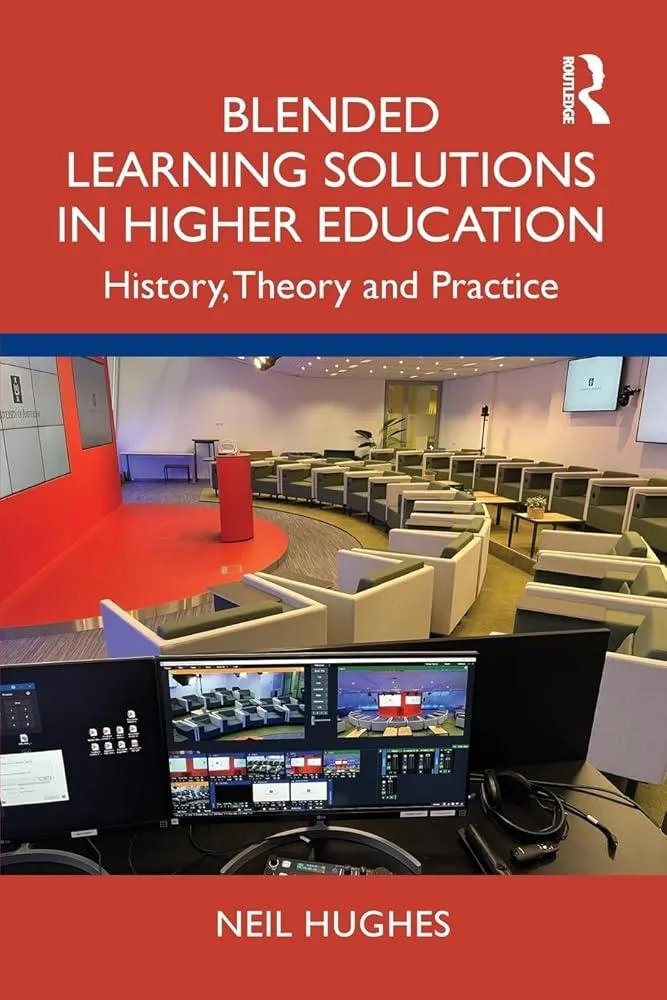 Blended Learning Solutions in Higher Education : History, Theory and Practice