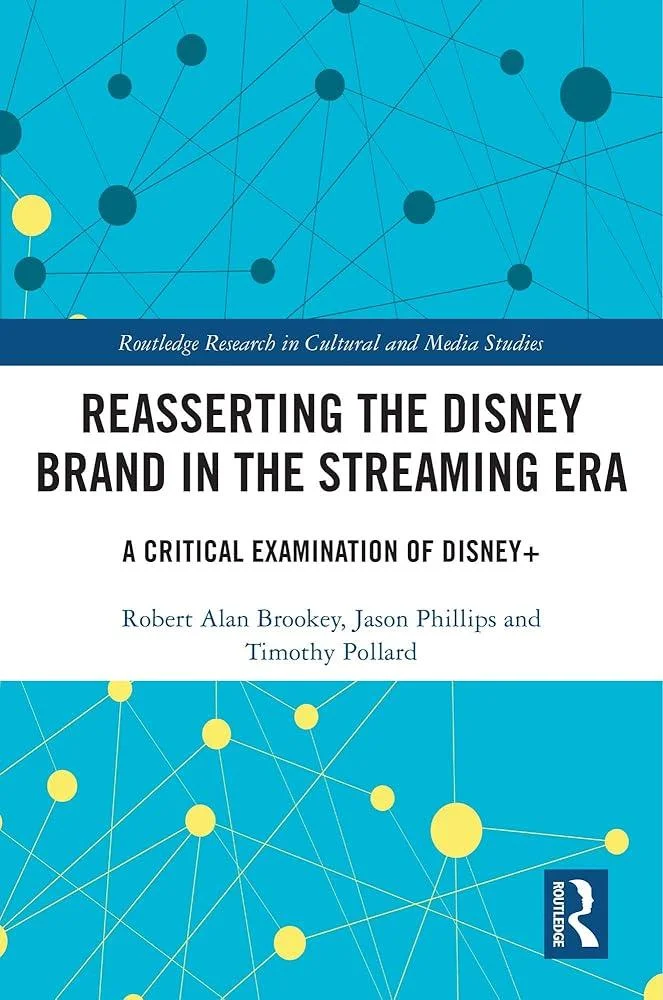 Reasserting the Disney Brand in the Streaming Era : A Critical Examination of Disney+