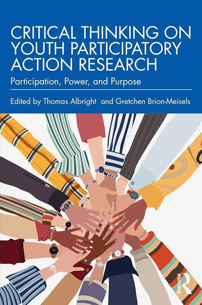 Critical Thinking on Youth Participatory Action Research : Participation, Power, and Purpose