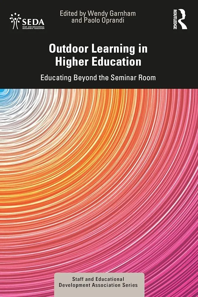 Outdoor Learning in Higher Education : Educating Beyond the Seminar Room