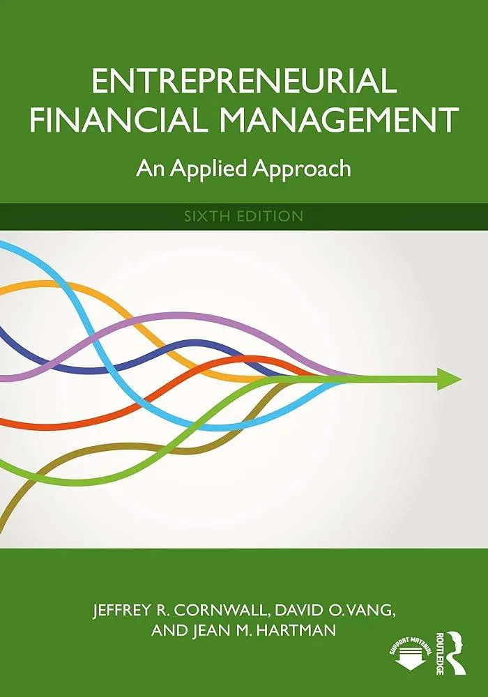 Entrepreneurial Financial Management : An Applied Approach