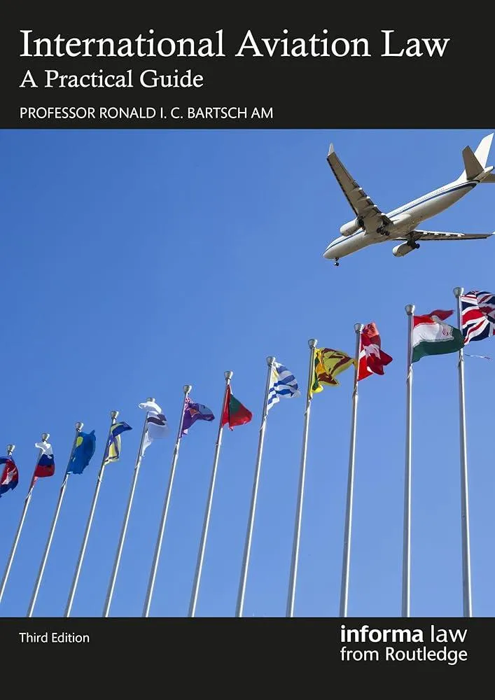 International Aviation Law : A Practical Guide