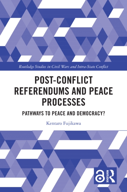 Post-Conflict Referendums and Peace Processes