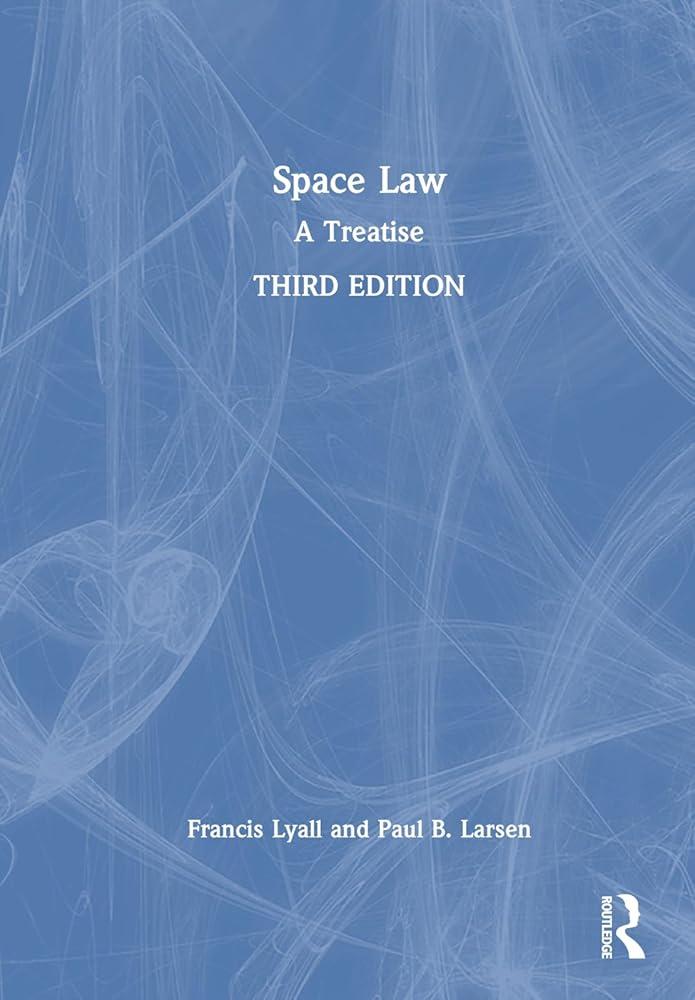 Space Law : A Treatise