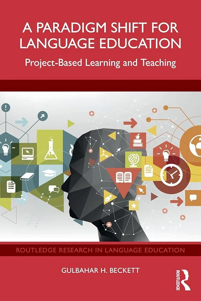 A Paradigm Shift for Language Education : Project-Based Learning and Teaching