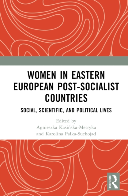 Women in Eastern European Post-Socialist Countries