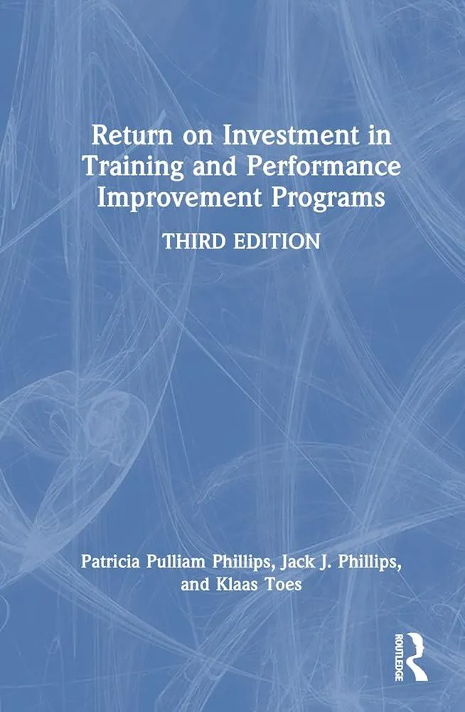 Return on Investment in Training and Performance Improvement Programs