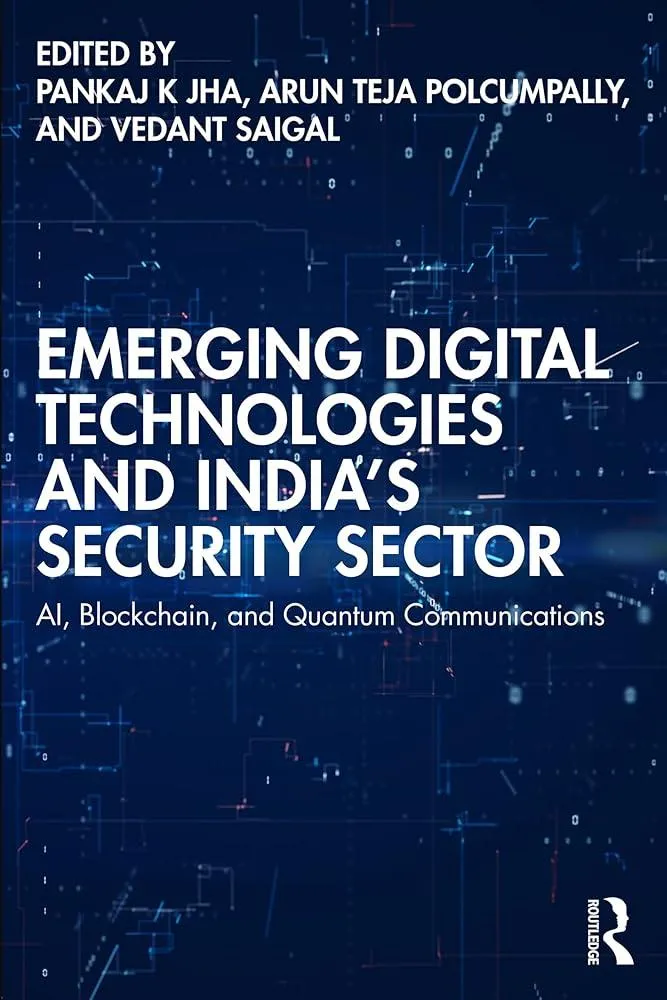 Emerging Digital Technologies and India’s Security Sector : AI, Blockchain, and Quantum Communications