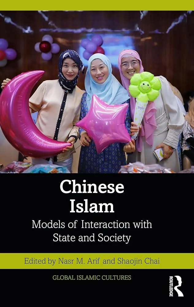 Chinese Islam : Models of Interaction with State and Society