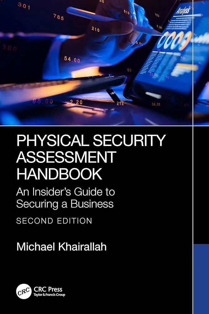 Physical Security Assessment Handbook : An Insider’s Guide to Securing a Business