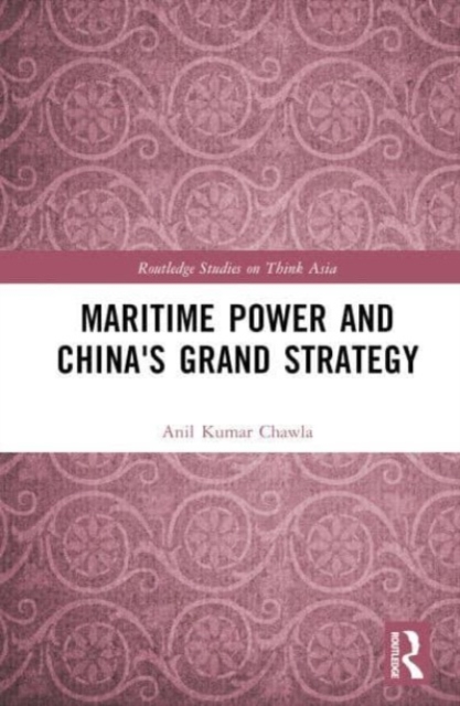 Maritime Power and China's Grand Strategy