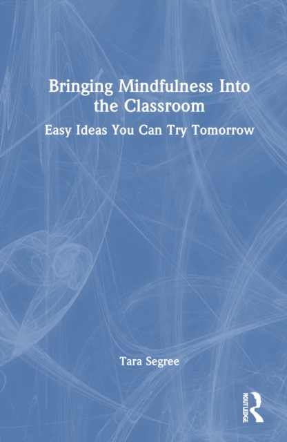 Bringing Mindfulness Into the Classroom