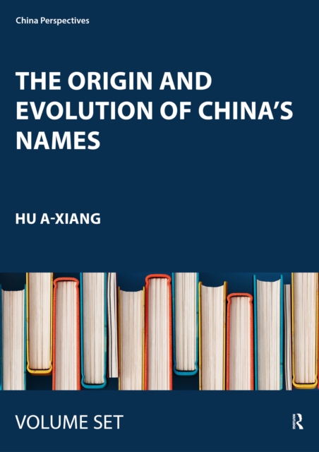 The Origin and Evolution of China's Names