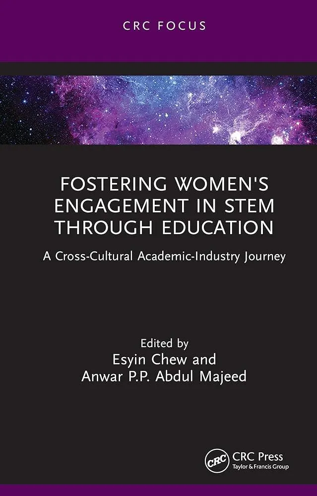 Fostering Women's Engagement in STEM Through Education : A Cross-Cultural Academic-Industry Journey