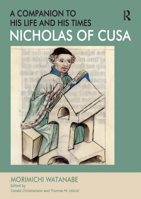 Nicholas of Cusa - A Companion to his Life and his Times
