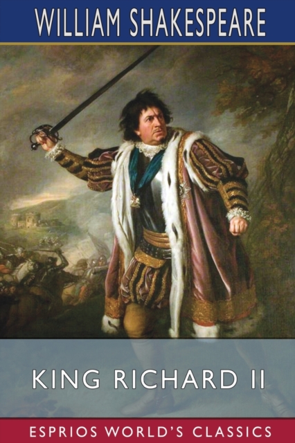 King Richard II (Esprios Classics)