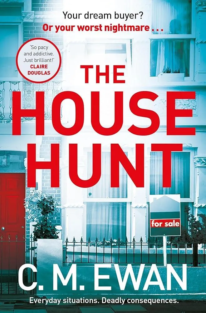 The House Hunt : A heart-pounding thriller that will keep you turning the pages from the acclaimed author of The Interview