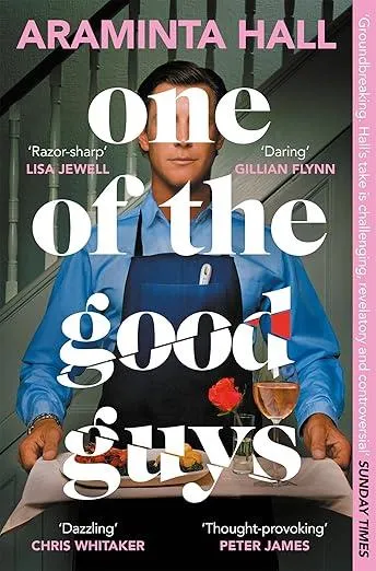 One of the Good Guys : The scorching psychological thriller everyone is talking about