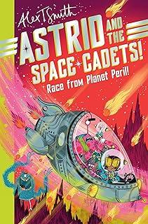 Astrid and the Space Cadets: Race from Planet Peril!