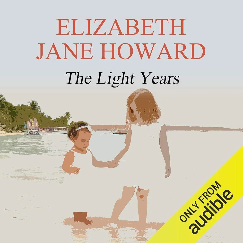 The Light Years : An Intensely Moving and Compelling Novel of Family Life in 20th-Century England