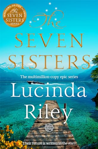 The Seven Sisters : Escape with this epic tale of love and loss from the internationally beloved author