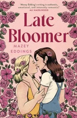 Late Bloomer : The next swoony rom-com from the author of A BRUSH WITH LOVE!