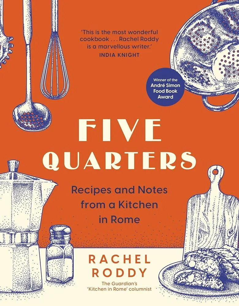 Five Quarters : Recipes and Notes from a Kitchen in Rome