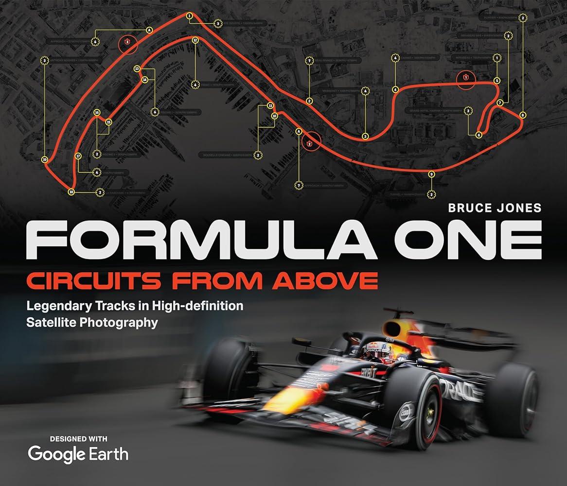 Formula One Circuits From Above : Legendary Tracks in High-Definition Satellite Photography