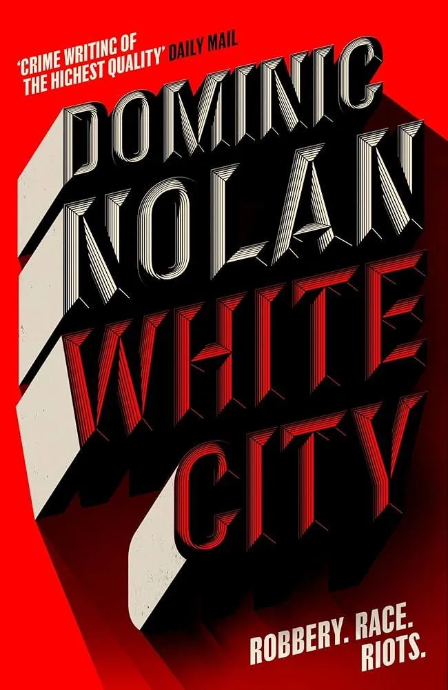 White City : 'The best crime novel of 2024' THE TIMES