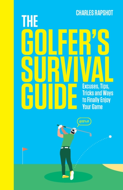 The Golfer's Survival Guide