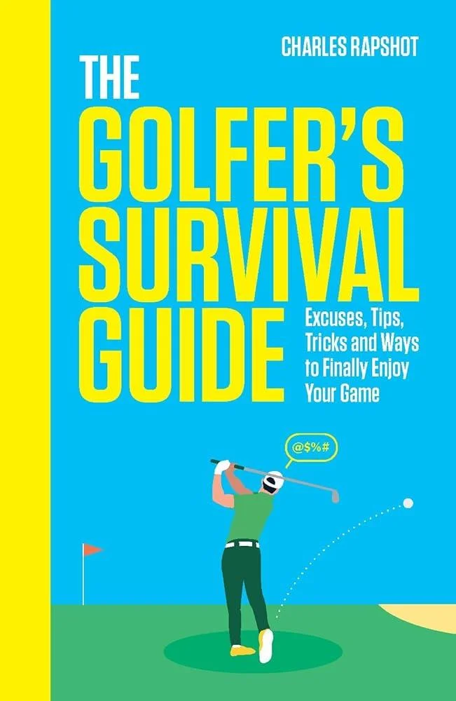 The Golfer's Survival Guide : THE PERFECT CHRISTMAS GIFT FOR GOLF-LOVERS