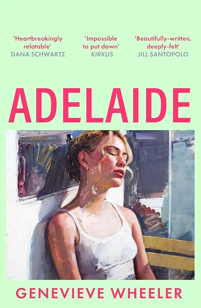 Adelaide : A heartbreakingly relatable debut novel about young love perfect for fans of Normal People