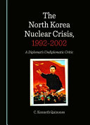 The North Korea Nuclear Crisis, 1992-2002
