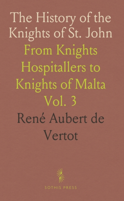 History of the Knights Hospitallers of St. John of Jerusalem