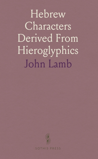 Hebrew Characters Derived From Hieroglyphics