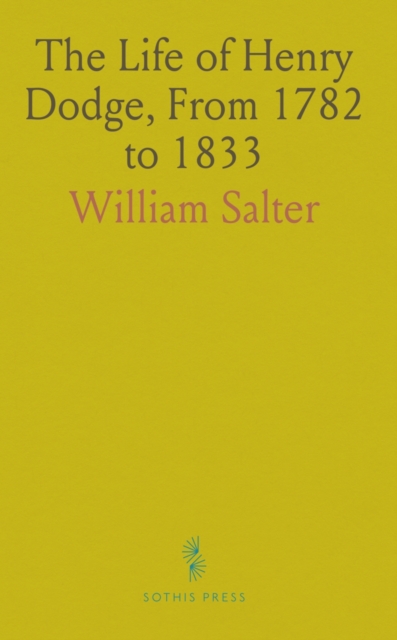 Life of Henry Dodge, From 1782 to 1833
