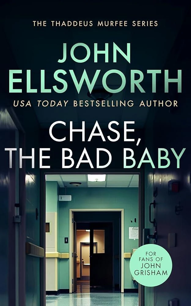 Chase, the Bad Baby : A page-turning legal thriller