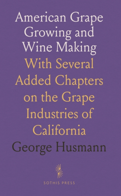 American Grape Growing and Wine Making