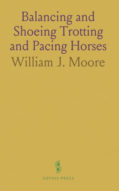 Balancing and Shoeing Trotting and Pacing Horses